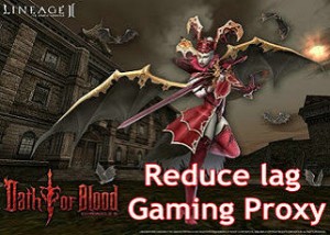 Reduce lag with Gaming Proxy