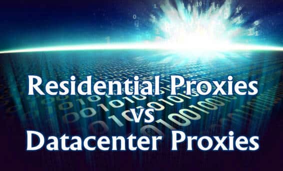 Residential Proxies or datacenter proxies