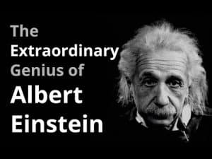 The Extraordinary Genius of Albert Einstein