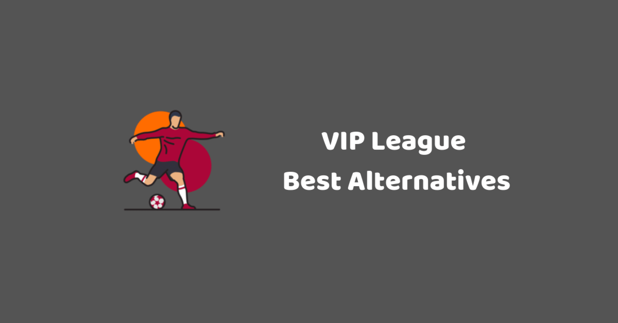 10 Best VIPLeage Alternatives & Similar sites for Watching Sports Online
