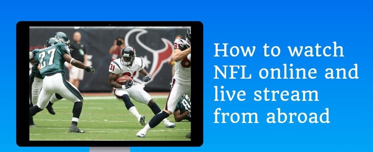 Love NFL- Learn how to watch NFL outside the US
