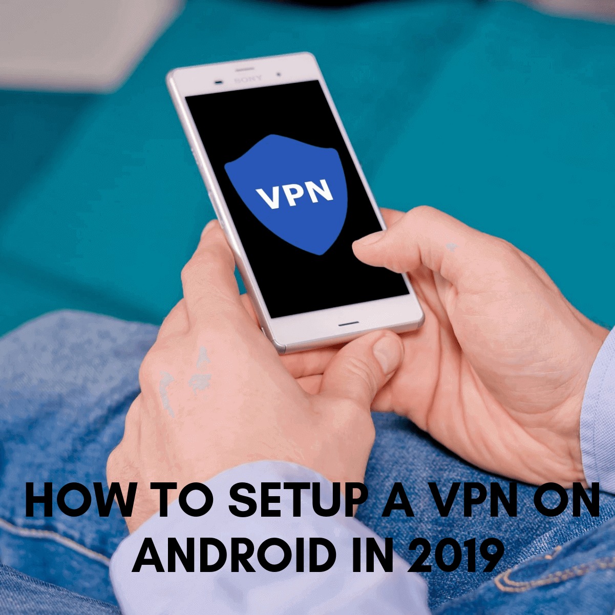 Set up a VPN on HTC and enjoy internet freedom from your hand