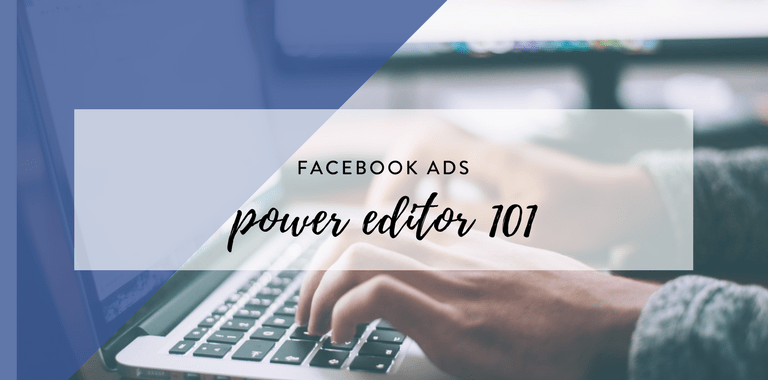 fb-ads-power-editor-101
