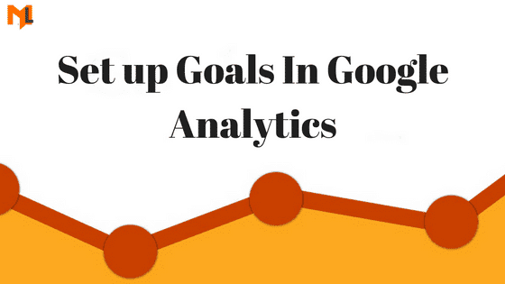 how to set up goals in google analytics