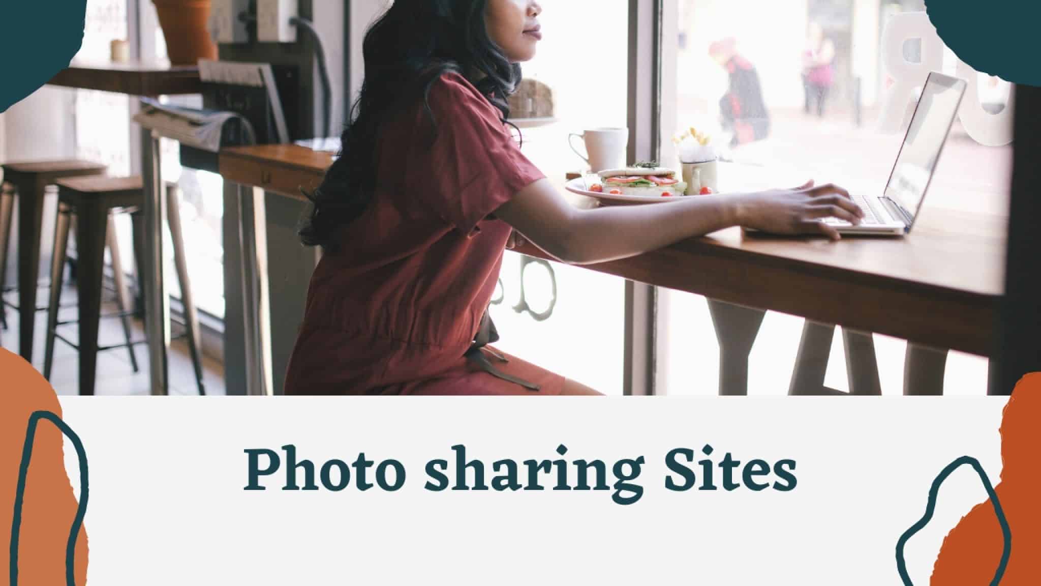 Top 8 Photo sharing Sites