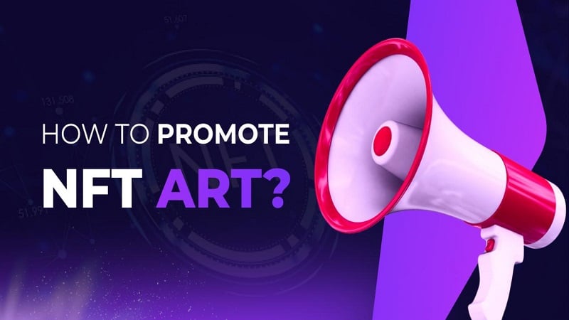 How to Promote NFT Art
