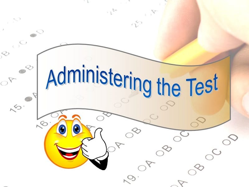 Administer the test