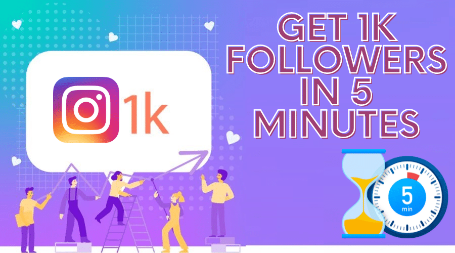 How To Get 1k Followers On Instagram In 5 Minutes Techuseful