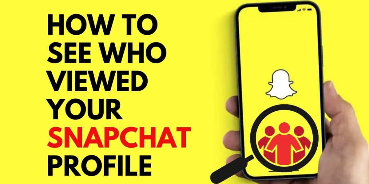 How to See Who Viewed Your Snapchat Profile
