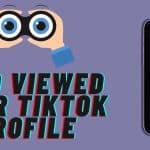 How to See Who Viewed Your TikTok Profile