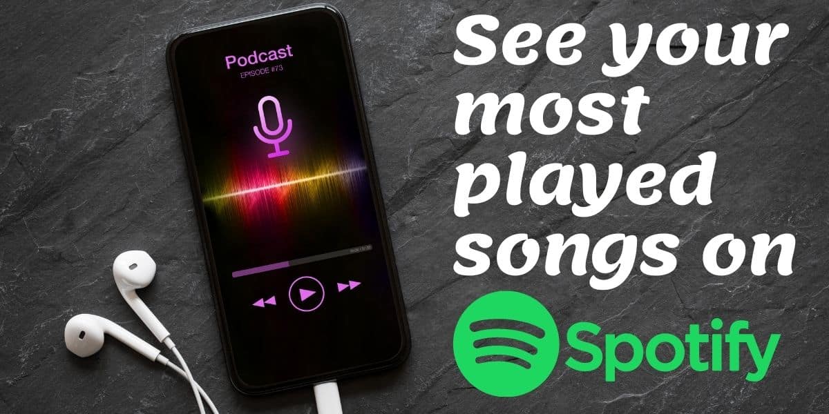 how to see your most played songs on spotify