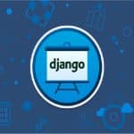 Why You Should Use Django