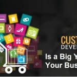 10 Reasons Why Custom Application Development Is a Big YES for Your Business
