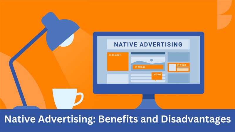 Pros and cons of native advertising