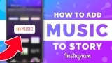 How to Add Music to Instagram Story
