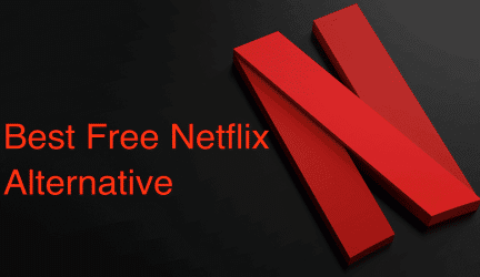 Best Free Netflix Alternatives in 2022