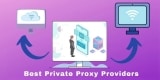 Top 10 Best Private Proxy Providers