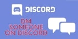 How to DM Someone on Discord (With & Without Being Friends)?