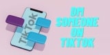 How to DM Someone on TikTok?