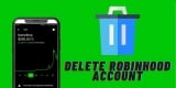 How to Delete Robinhood Account And Get Your Money?