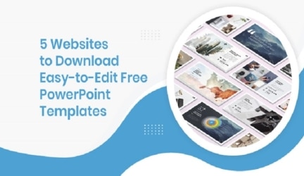 5 Websites to Download Easy-to-Edit Free PowerPoint Templates