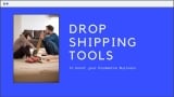 Best 12 Drop Shipping Tools to boost your Business