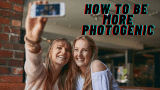 How to Be More Photogenic