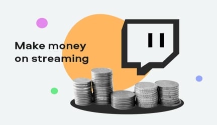 How to Make Money Streaming on Twitch