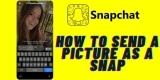 How to Send a Picture As a Snap? (With 3 Easy Ways!)