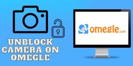 How to Unblock Camera on Omegle? (Detailed Steps for Different Devices)