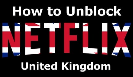 How to Watch US Netflix in UK – Beat the Netflix Proxy Block