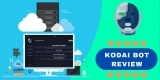 Kodai Bot Review: The Only Bot You Need