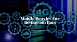 9 Best Mobile Proxies For Instagram Bots