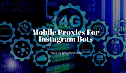 9 Best Mobile Proxies For Instagram Bots