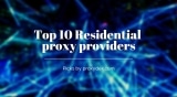 Top 10 Residential Proxy Providers