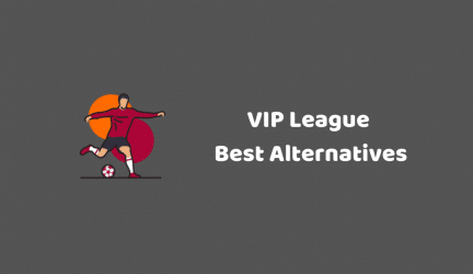 Best VIPLeage Alternatives & Similar Websites in 2022!