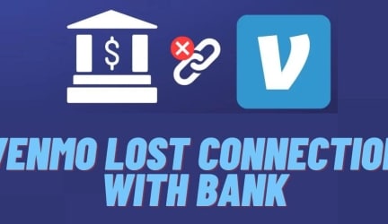 Venmo Lost Connection with Bank – 7 Must-Know Solutions!