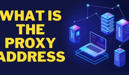 What Is the Proxy Address?