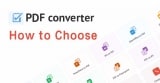 8 Tips To Choose The Best PDF Converter